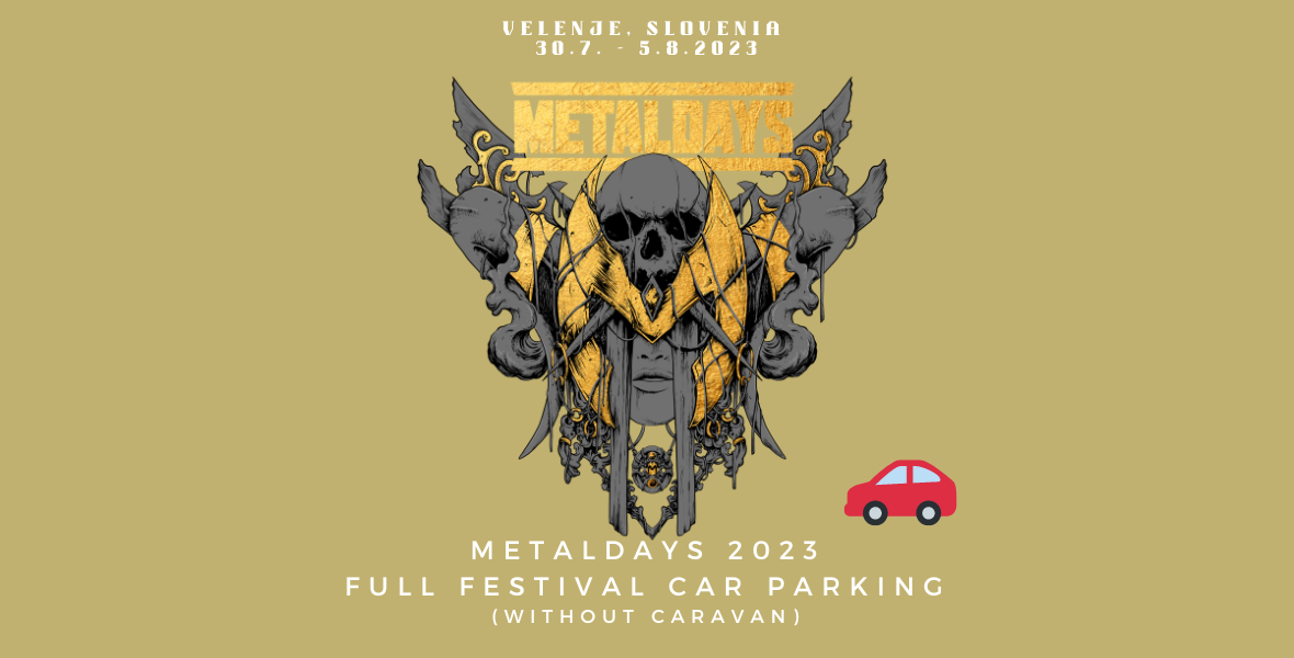 Tickets Full Festival Car (without caravan) parking, MetalDays 2023  in Velenje