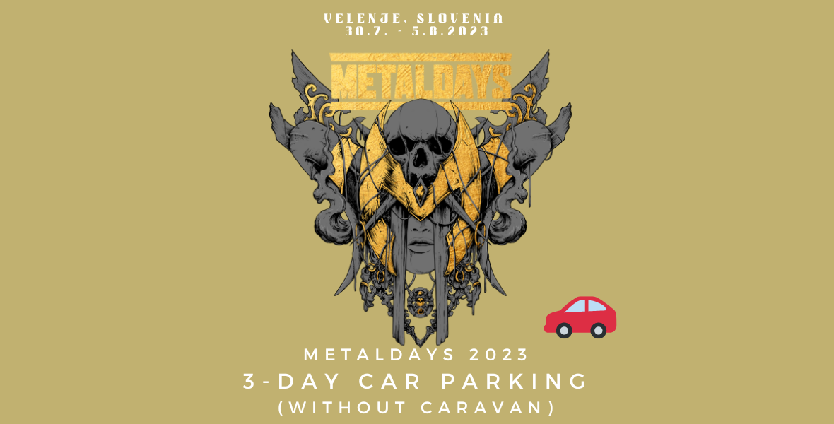 Tickets 3-day Car (without caravan) parking, MetalDays 2023 in Velenje
